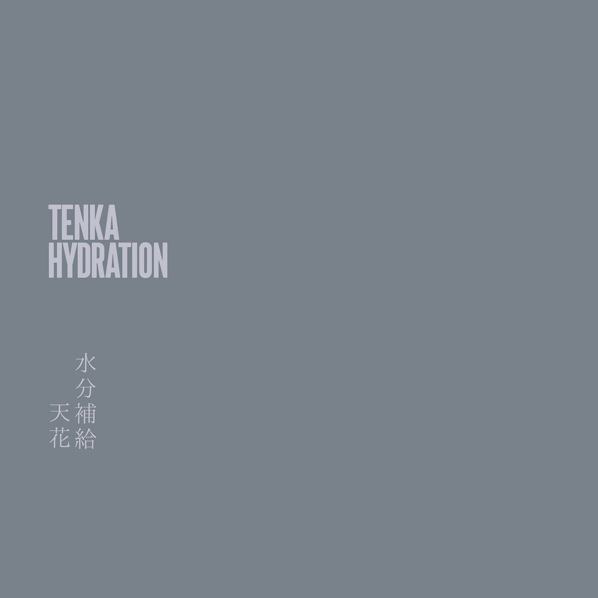 Tenka 天花 - Hydration 水分補給
