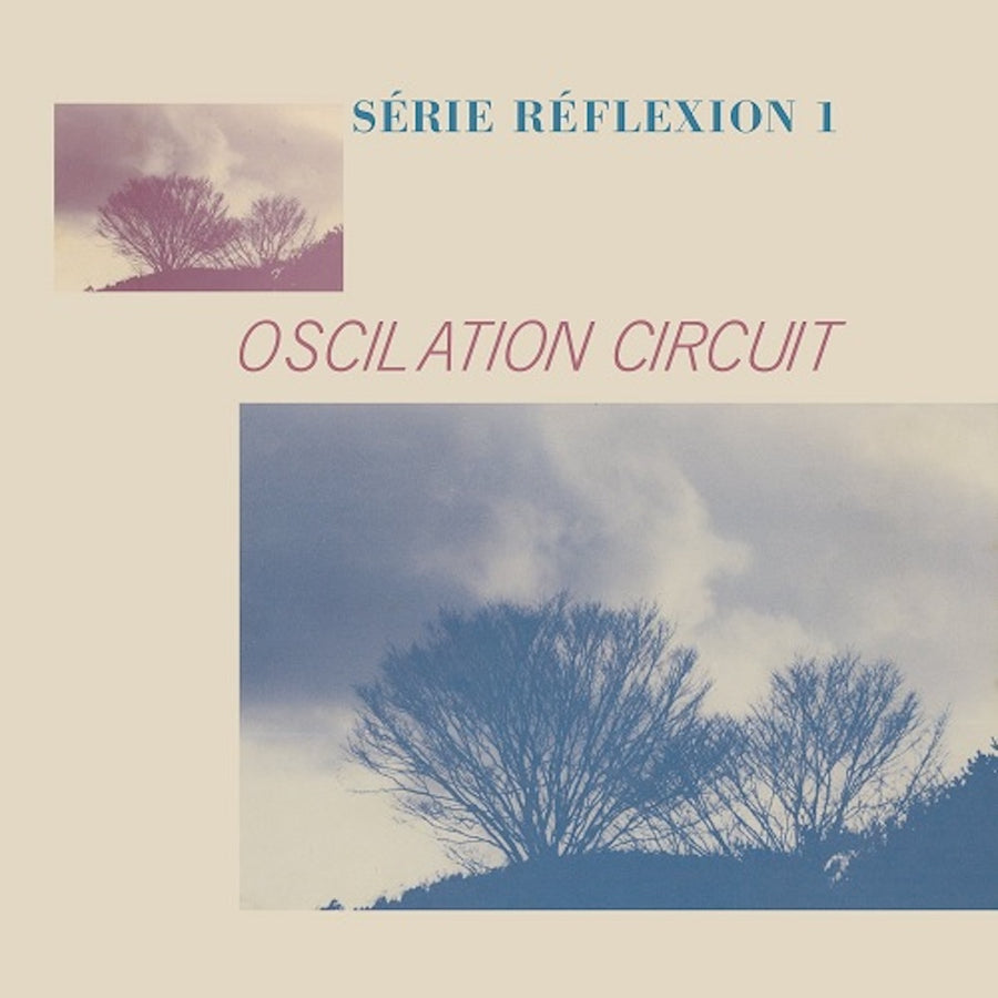 Oscilation Circuit – Série Réflexion 1 LP