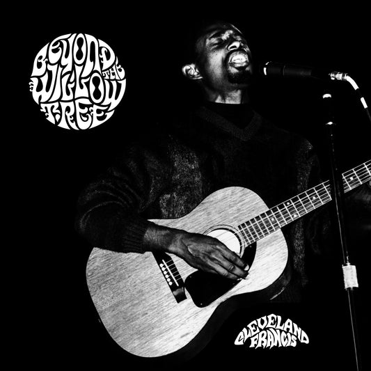 Cleveland Francis	- Beyond The Willow Tree