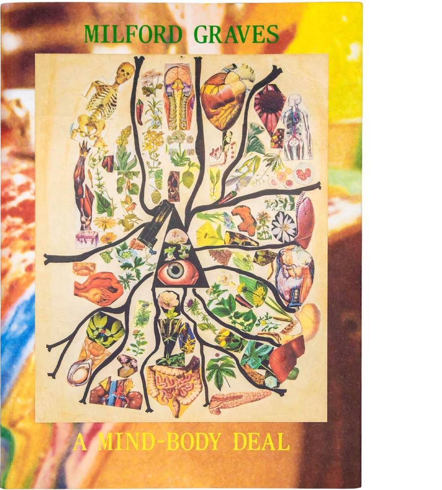 Milford Graves: A Mind-Body Deal BOOK