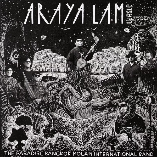 The Paradise Bangkok Molam International Band – Araya Lam = อารยะลำ