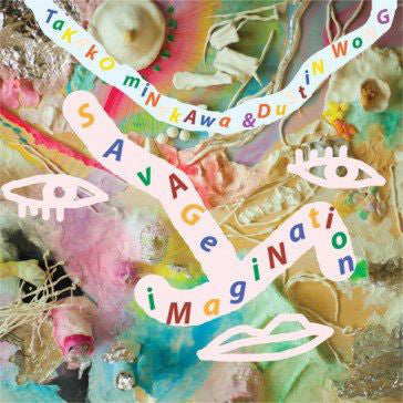 Dustin Wong & Takako Minekawa – Savage Imagination LP