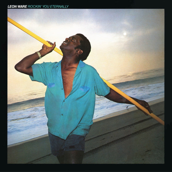 Leon Ware – Rockin' You Eternally LP