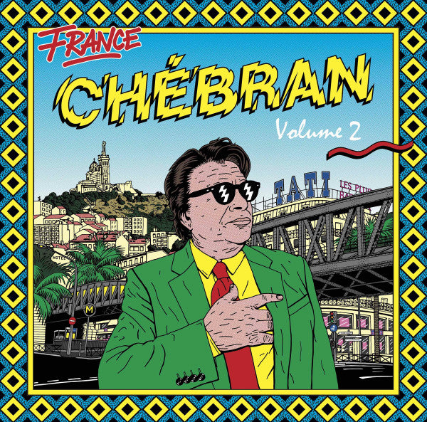 Various – France Chébran Volume 2 - French Boogie 1982-1989 2LP