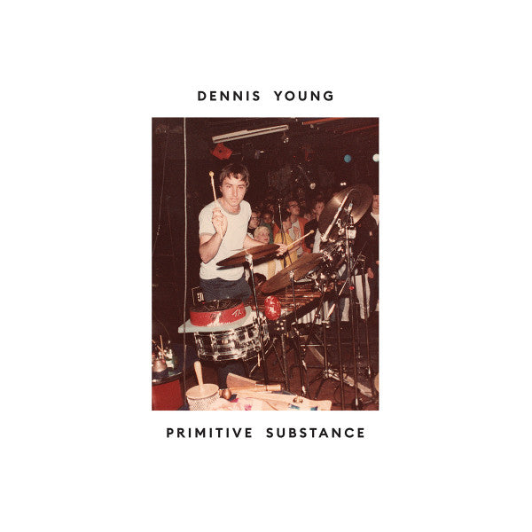 Dennis Young – Primitive Substance LP