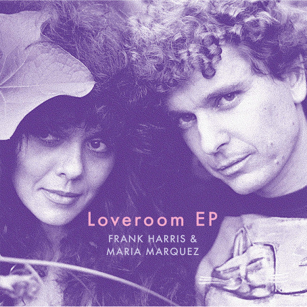 Frank Harris & Maria Marquez – Loveroom EP 12"