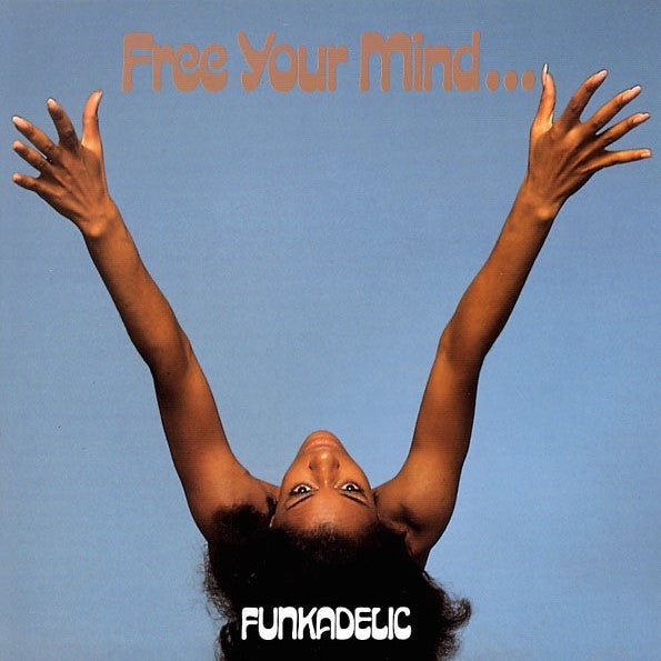 Funkadelic – Free Your Mind And Your Ass Will Follow LP