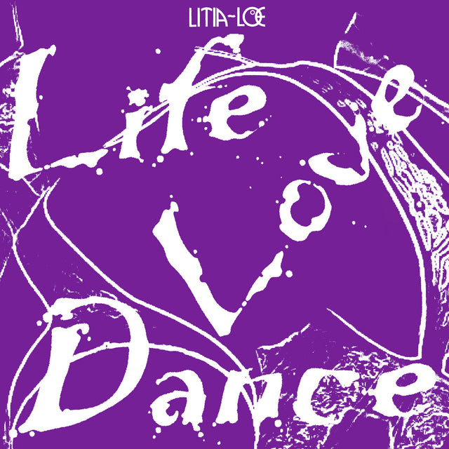 Litia~Loe – Life Love Dance LP