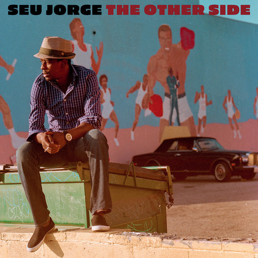 Seu Jorge – The Other Side