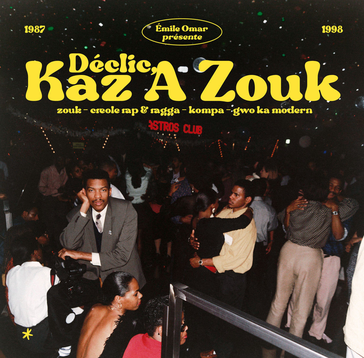 Various – Émile Omar Présente Déclic, Kaz A Zouk : Zouk - Créole Rap & Ragga - Kompa - Gwo Ka Modern (1987 - 1998)
