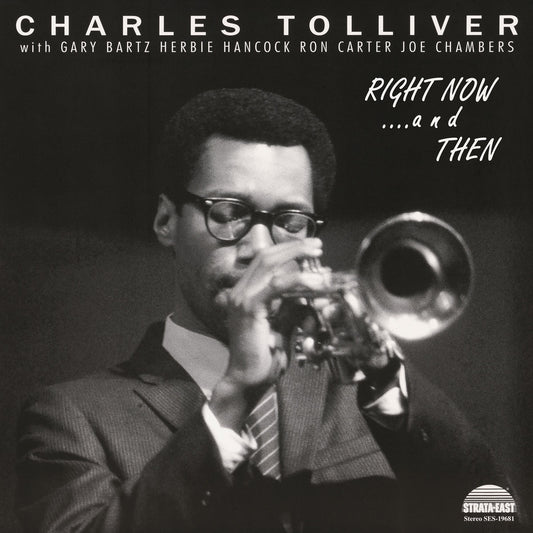 Charles Tolliver - Charles Tolliver All Stars: Right Now... And Then
