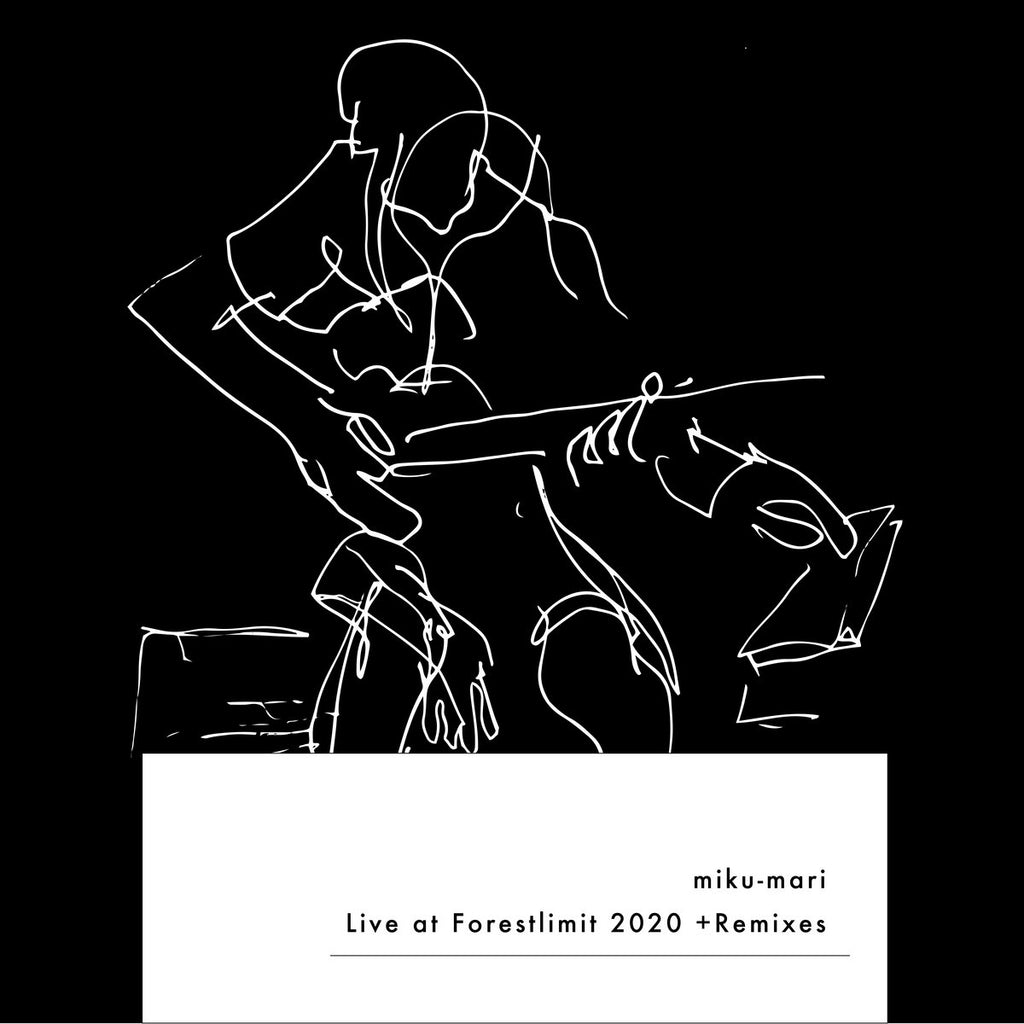 miku-mari - Live at Forestlimit 2020 + Remixes