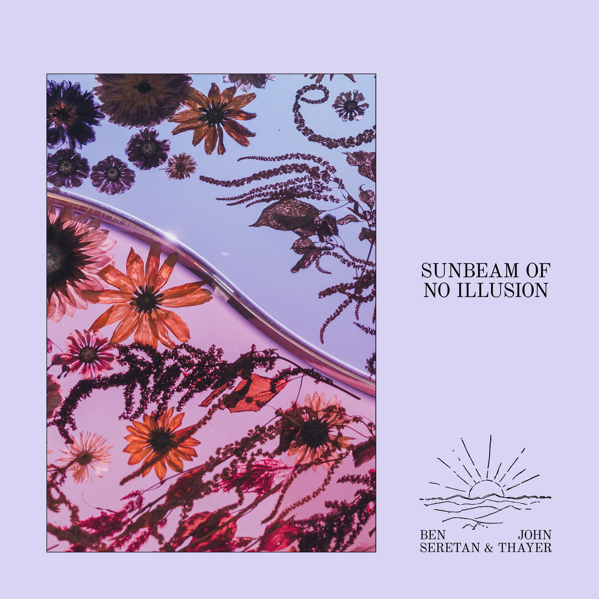 Ben Seretan & John Thayer - Sunbeam of No Illusion