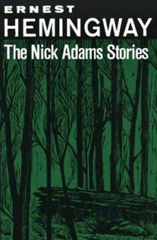 THE NICK ADAMS STORIES - ERNEST HEMINGWAY - BOOK
