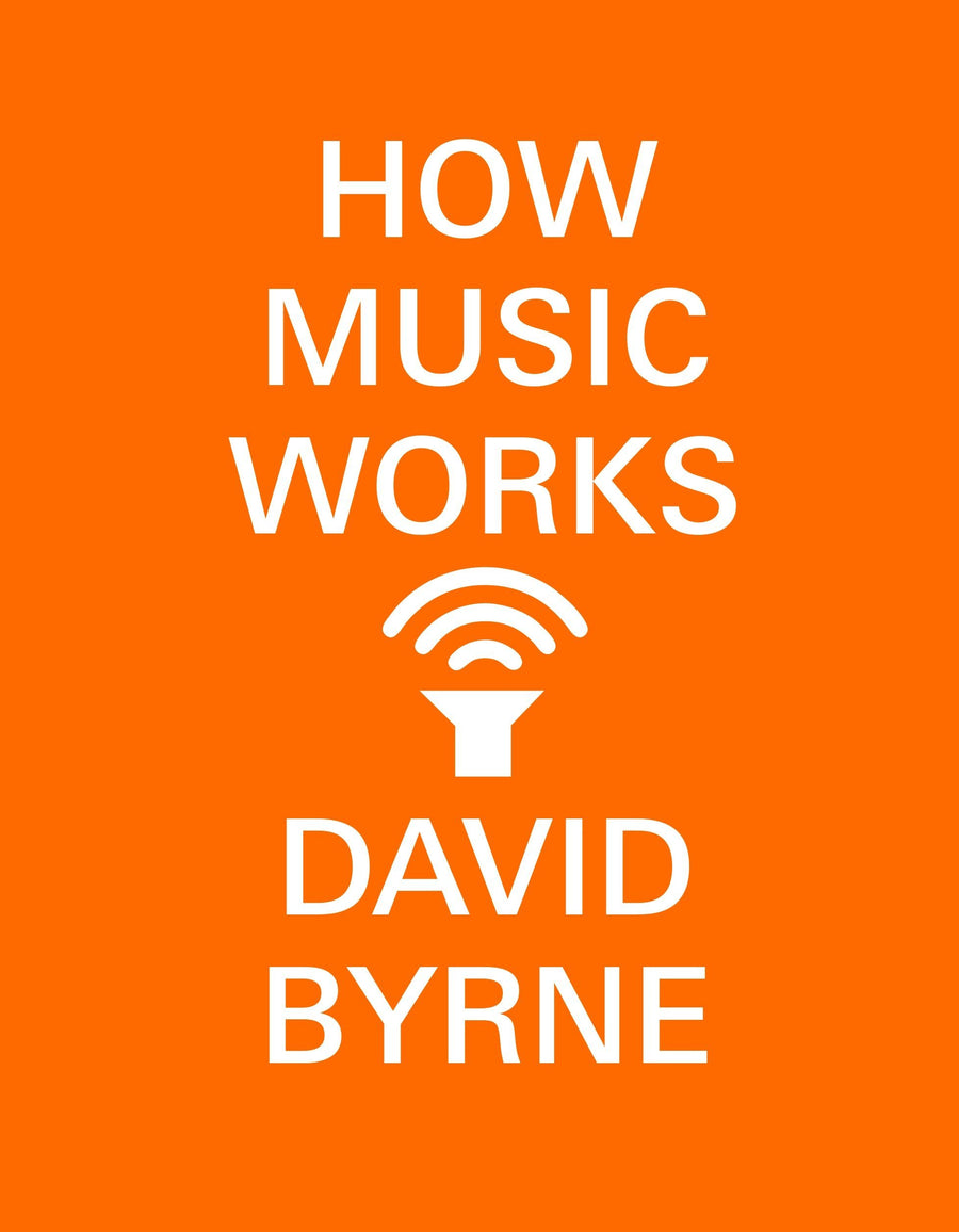 David Byrne - How Music Works BOOK