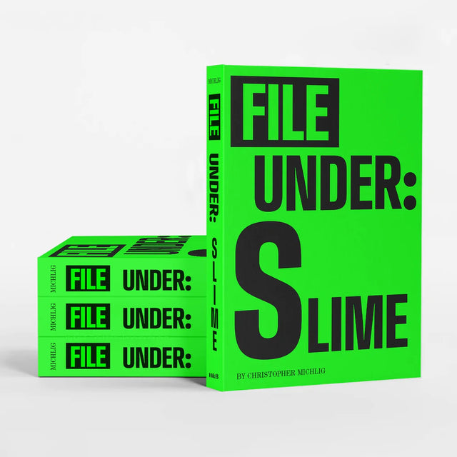 File Under: Slime by Christopher Michlig BOOK