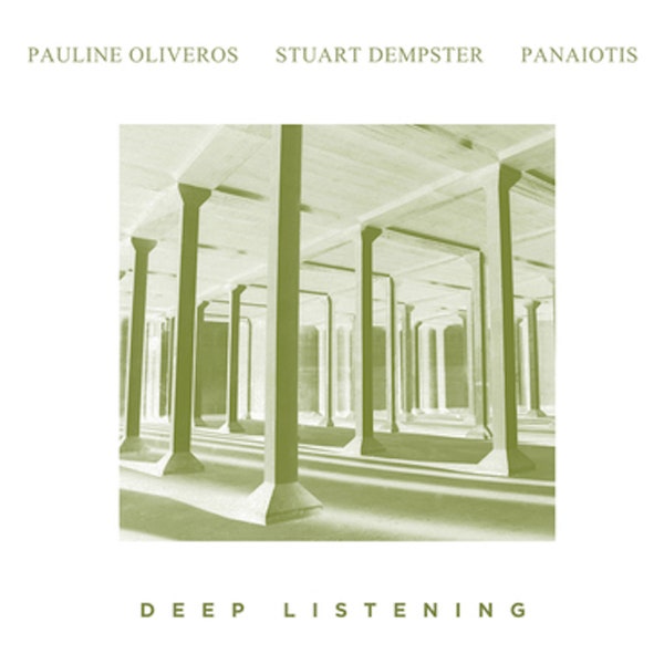 Pauline Oliveros / Stuart Dempster / Panaiotis ‎- Deep Listening LP