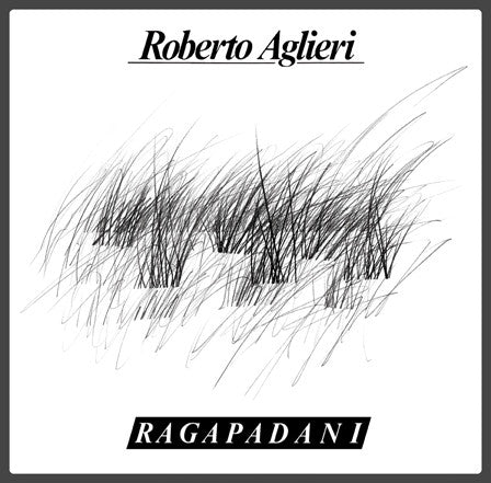 Roberto Aglieri – Ragapadani LP