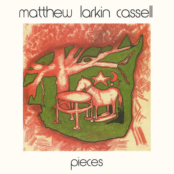 Matthew Larkin Cassell ‎- Pieces LP