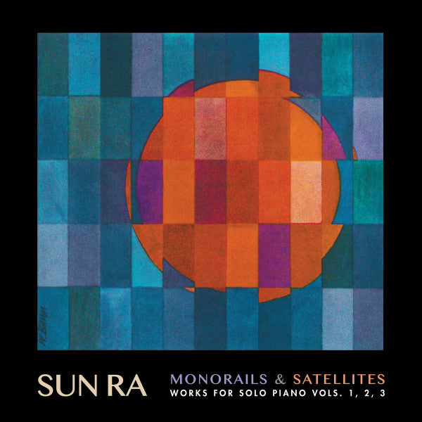 Sun Ra – Monorails & Satellites (Works For Solo Piano Vols. 1, 2, 3) 3LP