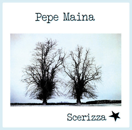Pepe Maina – Scerizza LP