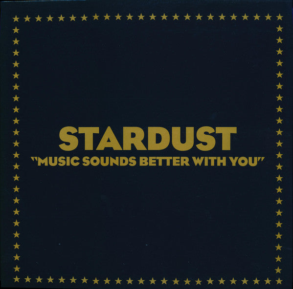 Stardust – Music Sounds Better With You 12"