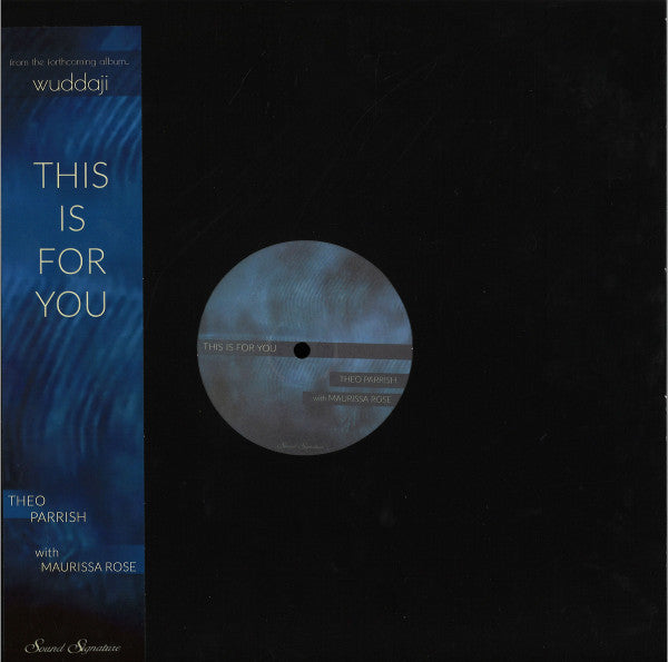 Theo Parrish With Maurissa Rose – This Is For You 12"