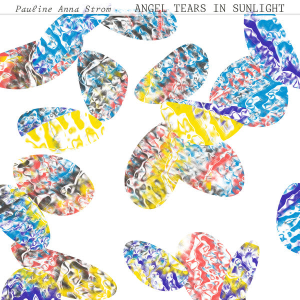Pauline Anna Strom ‎- Angel Tears In Sunlight LP