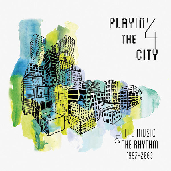Playin' 4 The City – The Music & The Rhythm 1997-2003 3LP