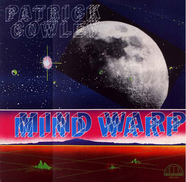 Patrick Cowley – Mind Warp LP