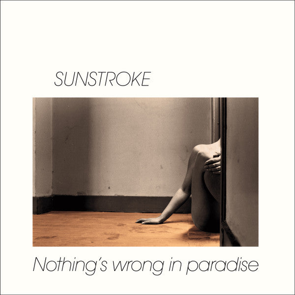 Sunstroke ‎– Nothing's Wrong In Paradise LP