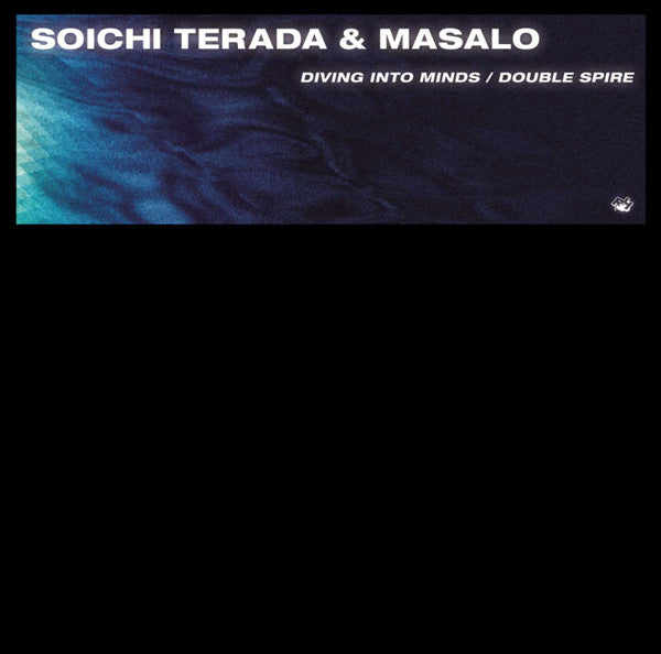 Soichi Terada & Masalo – Diving Into Minds / Double Spire 12"