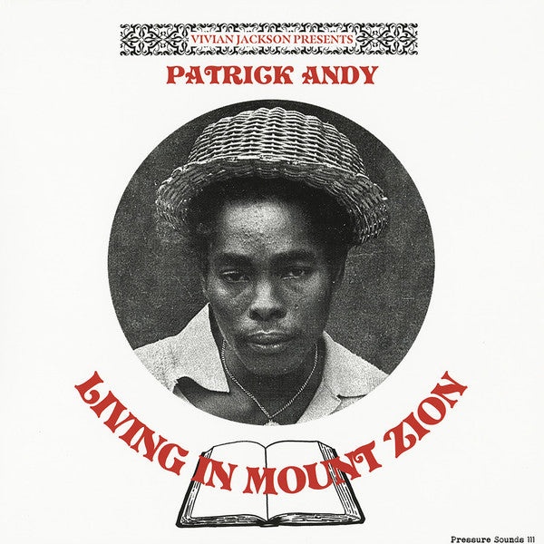 Vivian Jackson Presents Patrick Andy – Living In Mount Zion LP