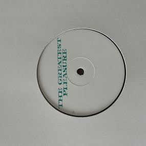 The Greatest Pleasure – (Sharing) Ecstacy 12"
