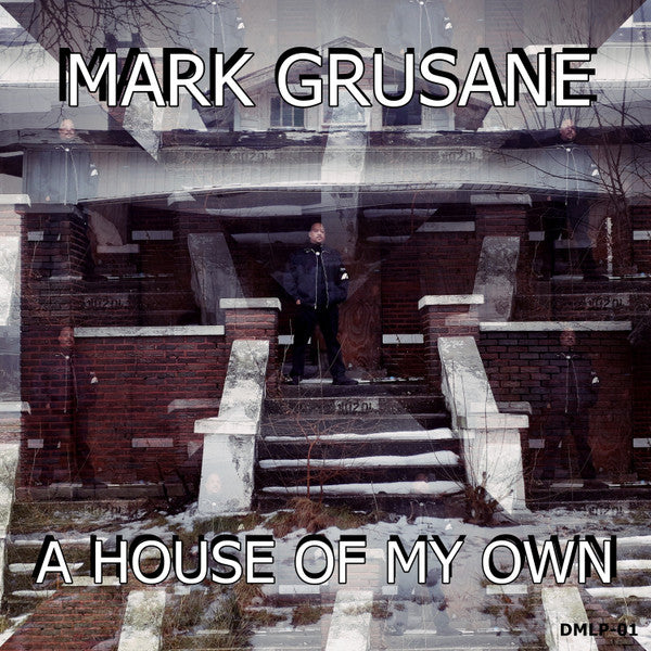 Mark Grusane – A House Of My Own 12"