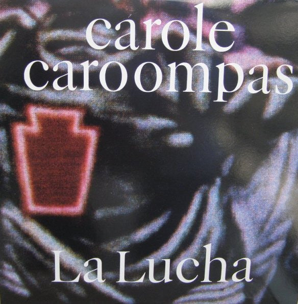 Carole Caroompas ‎– La Lucha LP