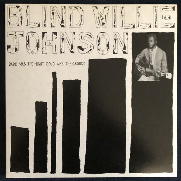 Blind Willie Johnson – Dark Was The Night Cold Was The Ground 2LP