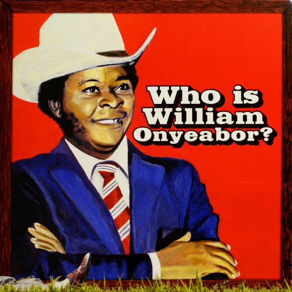 William Onyeabor – Who Is William Onyeabor? 3LP