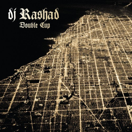 DJ Rashad – Double Cup 2LP