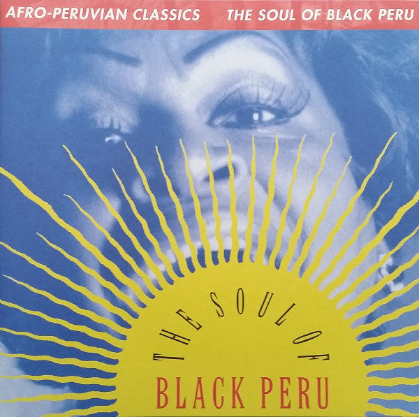 Various – Afro-Peruvian Classics: The Soul Of Black Peru LP