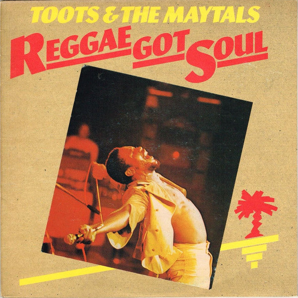 Toots And The Maytals ‎– Reggae Got Soul LP