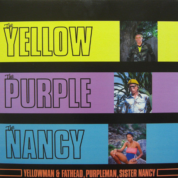 Yellowman & Fathead, Purpleman, Sister Nancy ‎– The Yellow, The Purple And The Nancy LP