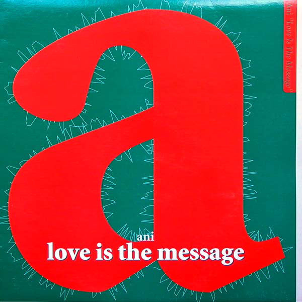 Ani – Love Is The Message (For Those Who Didn't Hear It) 12"