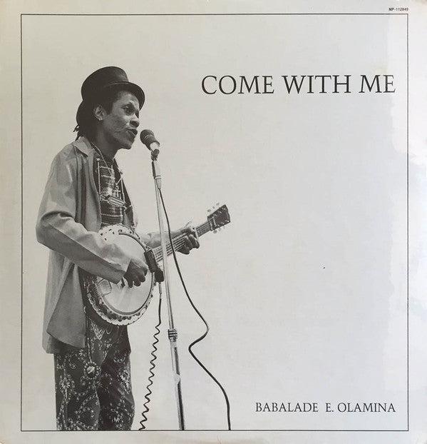 Babalade E. Olamina ‎– Come With Me LP