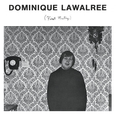 Dominique Lawalrée ‎– First Meeting LP