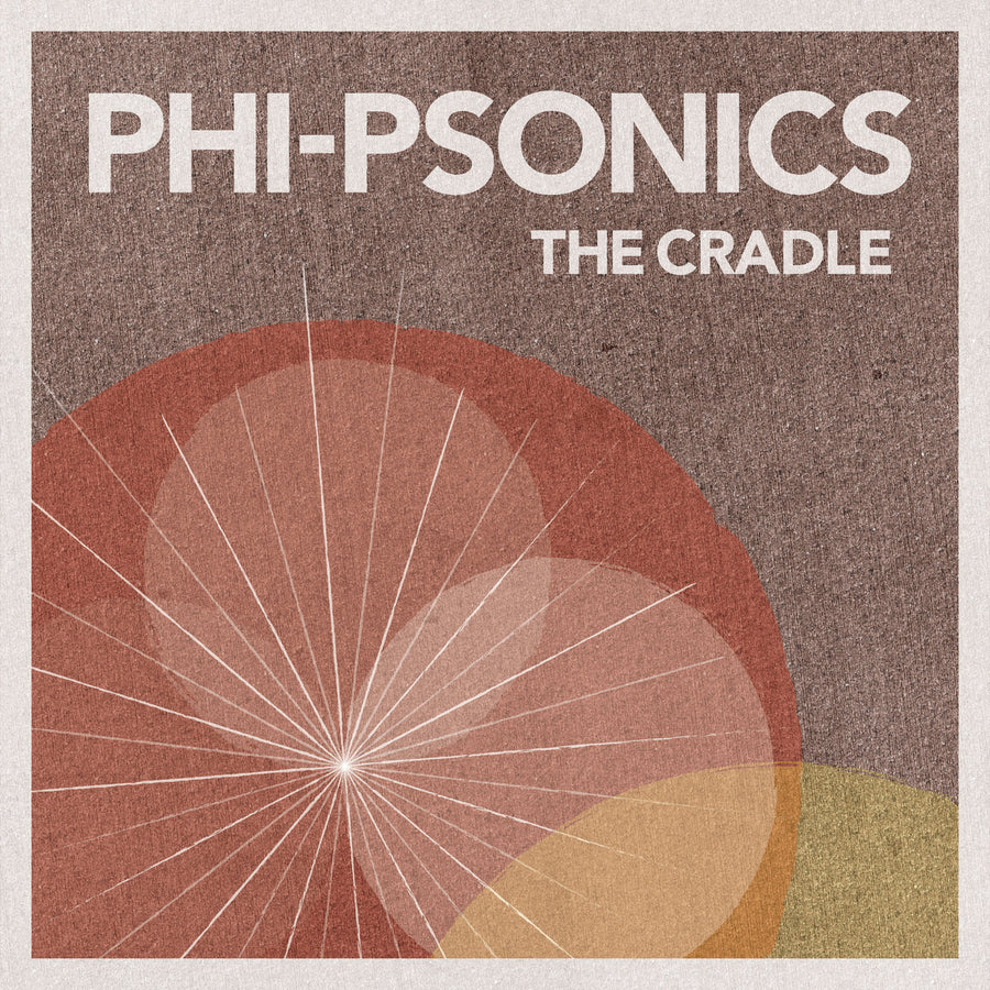 Phi-Psonics ‎- The Cradle LP
