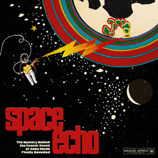 Various ‎– Space Echo - The Mystery Behind The Cosmic Sound Of Cabo Verde Finally Revealed! 2LP