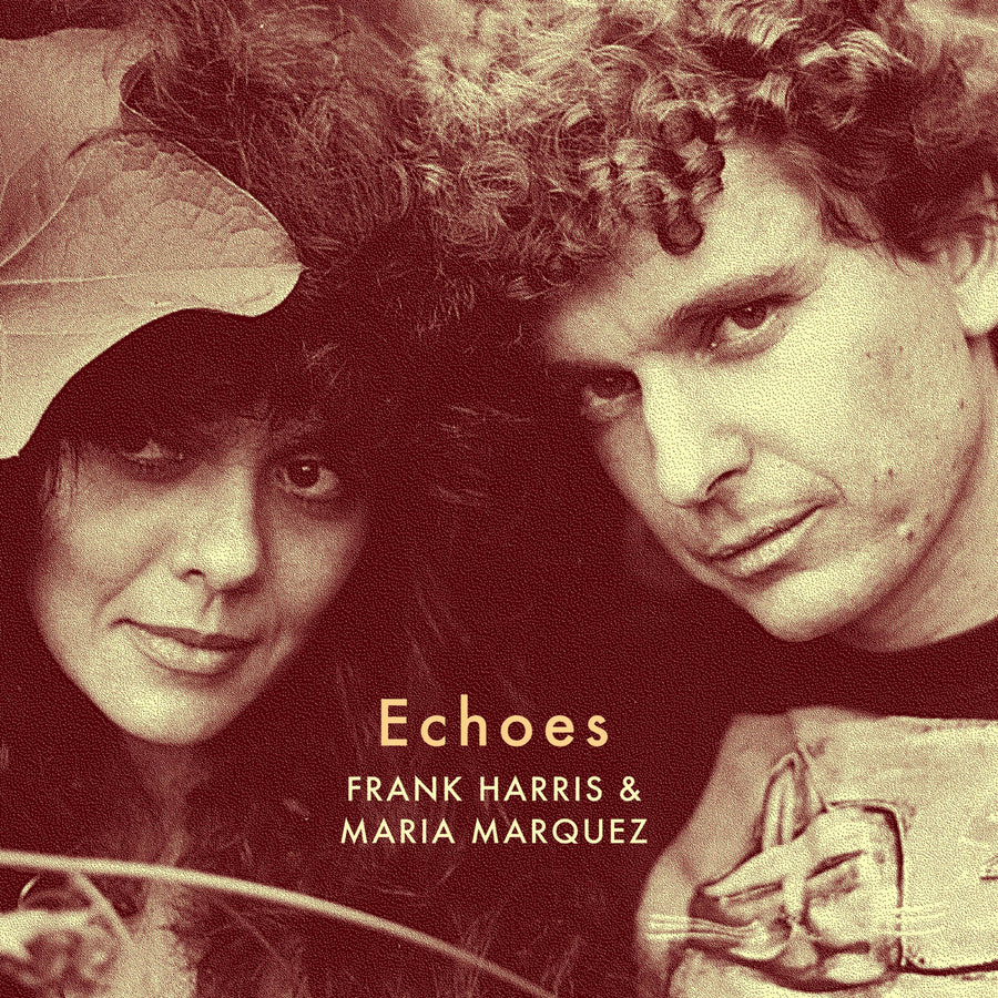Frank Harris & Maria Marquez ‎- Echoes LP