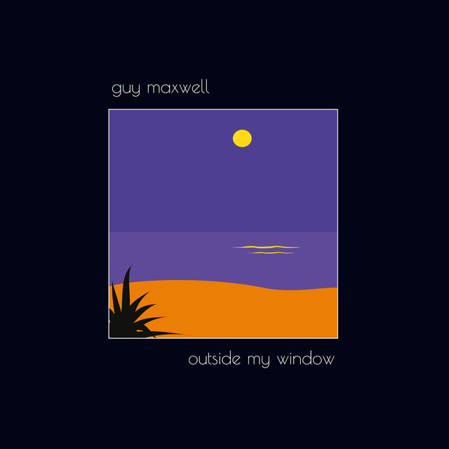 Guy Maxwell - Outside My Window LP