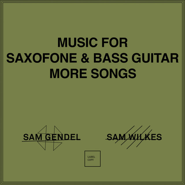 Sam Gendel, Sam Wilkes – Music For Saxofone & Bass Guitar More Songs CS